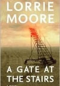 A gate at the stairs - Lorrie Moore