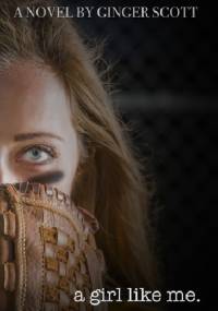 A Girl Like Me - Ginger Scott