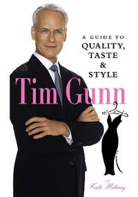 A Guide to Quality, Taste & Style - Tim Gunn