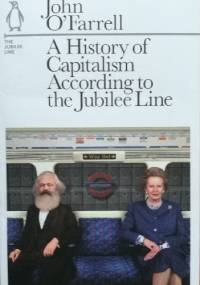 A History of Capitalism According to the Jubilee Line - John O'Farrell