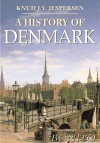 A History of Denmark - Knud J.V. Jespersen