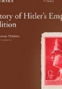 A History of Hitler's Empire - Thomas Childers