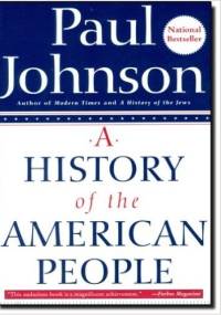 A History of the American People - Paul Johnson
