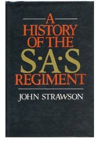 A History of the S.A.S. Regiment - John Strawson
