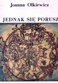 A jednak się porusza - Joanna Olkiewicz
