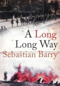 A long long way - Sebastian Barry
