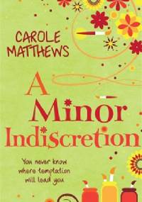 A Minor Indiscretion - Carole Matthews