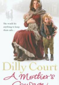 A Mother's Courage - Dilly Court