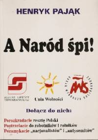 A Naród śpi! - Henryk Pająk