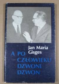 A po człowieku dzwoni dzwon - Jan Maria Gisges