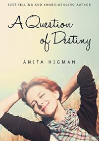 A Question of Destiny - Anita Higman