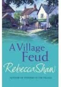 A Village Feud - Rebecca Shaw