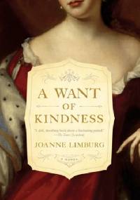 A Want of Kindness - Joanne Limburg