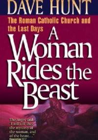 A Woman Rides the Beast - Dave Hunt