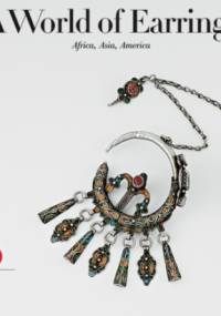 A World of Earrings: Africa, Asia, America - Anne Van Cutsem