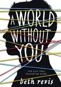 A World Without You - Beth Revis