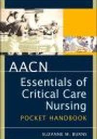 Aacn Essentials Of Critical Care Nursing Pocket Handbook - Chulay