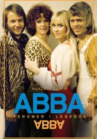 ABBA. Fenomen i legenda - Marzena Tarka