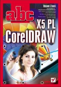 ABC CorelDRAW X5 PL - Roland Zimek