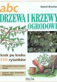 ABC drzewa i krzewy ogrodowe - Daniel Brochard