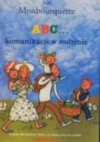 ABC komunikacji w rodzinie - Jean Monbourquette
