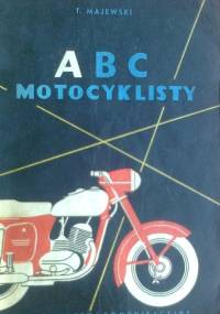 ABC motocyklisty - Tadeusz Majewski