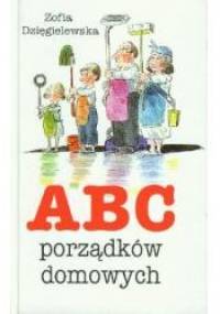 ABC porządków domowych - Zofia Dzięgielewska