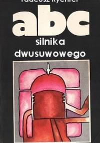 Abc silnika dwusuwowego - Tadeusz Rychter