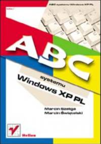 ABC systemu Windows XP PL - Marcin Świątelski, Szeliga Marcin
