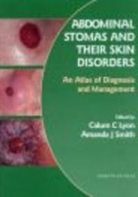 Abdominal Stomas && Their Skin Disorders Atlas of Diagnosis - C. Lyon