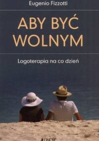 Aby być wolnym - Eugenio Fizzotti