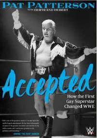Accepted: How the First Gay Superstar Changed WWE - Pat Patterson