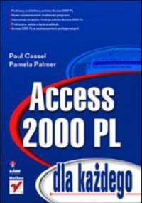 Access 2000 PL dla każdego - Pamela Palmer, Paul Cassel