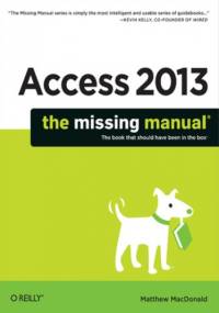 Access 2013: The Missing Manual - Matthew MacDonald