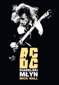 AC/DC. Diabelski młyn - Mick Wall