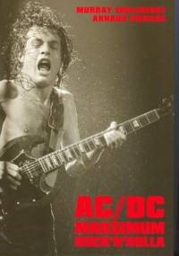 AC/DC - Maksimum Rock'N'Rolla - Murray Engelhart, Arnaud Durieux