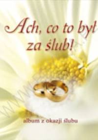 Ach, co to był za ślub! - Paweł Szczepański, Anna Szczepańska