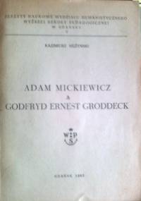Adam Mickiewicz a Godfryd Ernest Groddeck - Kazimierz Mężyński