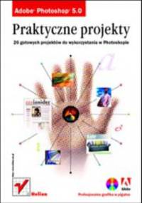 Adobe Photoshop 5. Praktyczne projekty - Development Team Adobe