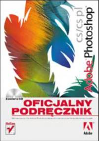 Adobe Photoshop CS/CS PL. Oficjalny podręcznik - praca zbiorowa