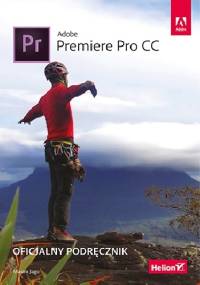 Adobe Premiere Pro CC. Oficjalny podręcznik - Maxim Jago