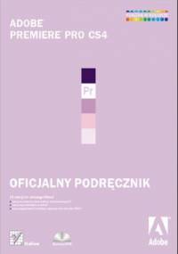 Adobe Premiere Pro CS4. Oficjalny podręcznik - Adobe Creative Team