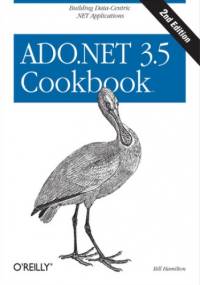ADO.NET 3.5 Cookbook. 2nd Edition - Hamilton Bill