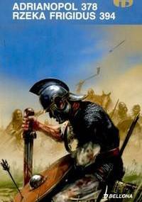 Adrianopol 378. Rzeka Frigidus 394 - Daniel Gazda