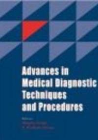 Advances in Medical Diagnostic Techniques & Procedures - Megha Singh