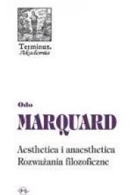 Aesthetica i anaesthetica. Rozważania filozoficzne - Odo Marquard