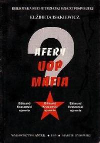 AFERY, UOP, MAFIA - Elżbieta Isakiewicz, Edmunt Krasowski