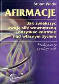 Afirmacje - Stuart Wilde