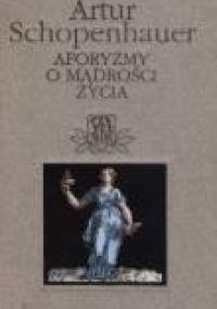 Aforyzmy o mądrości życia - Arthur Schopenhauer