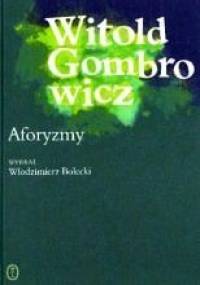 Aforyzmy : sentencje, myśli, zdania i uwagi - Witold Gombrowicz